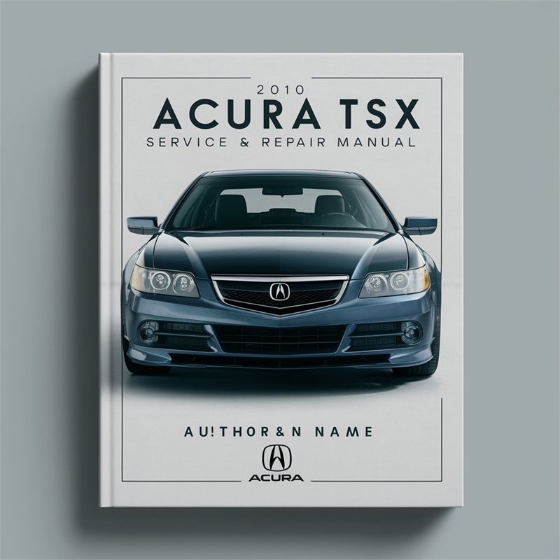 2010 Acura TSX Service Repair Workshop Manual PDF