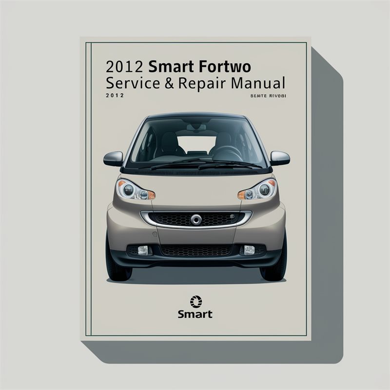2012 Smart Fortwo Service Repair Workshop Manual PDF