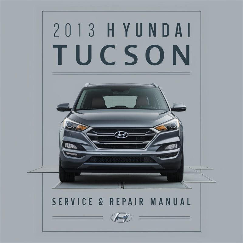 2013 Hyundai Tucson Service Repair Workshop Manual PDF