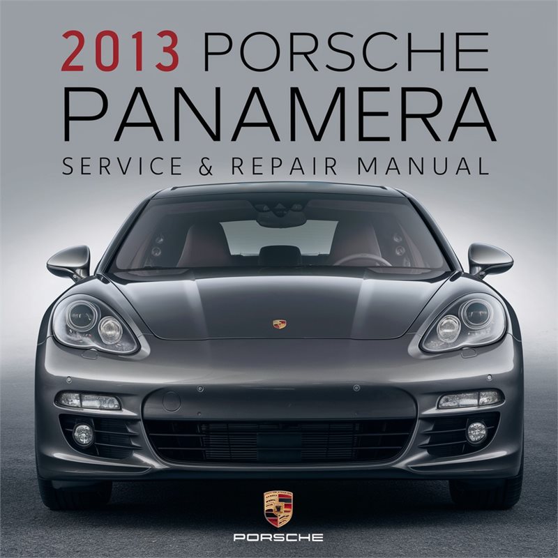 2013 Porsche Panamera Service Repair Workshop Manual PDF