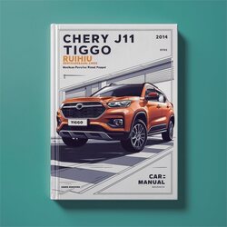 2008-2014 Chery A Models J11 Tiggo Ruihu Service Repair Workshop Manual PDF