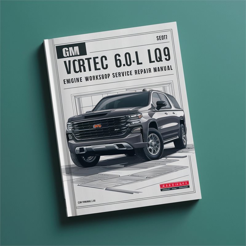 Vortec GM 6.0l LQ4 LQ9 Engine Service Repair Workshop Manual PDF