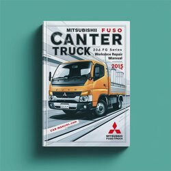 2012-2015 Mitsubishi Fuso Canter Models Truck FE FG Series Service Repair Workshop Manual PDF
