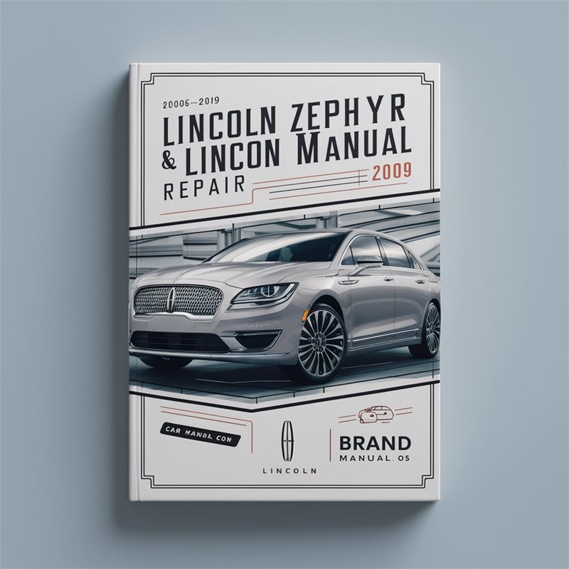 2006-2009 Lincoln Zephyr MKZ Service Repair Workshop Manual PDF