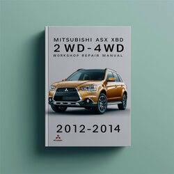 2012-2014 Mitsubishi ASX Mitsubushi XB 2WD 4WD Service Repair Workshop Manual PDF