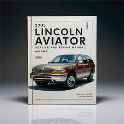 2003 Lincoln Aviator Service Repair Workshop Manual PDF