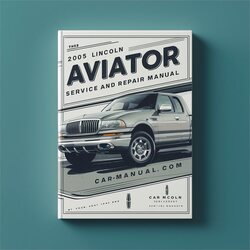 2005 Lincoln Aviator Service Repair Workshop Manual PDF