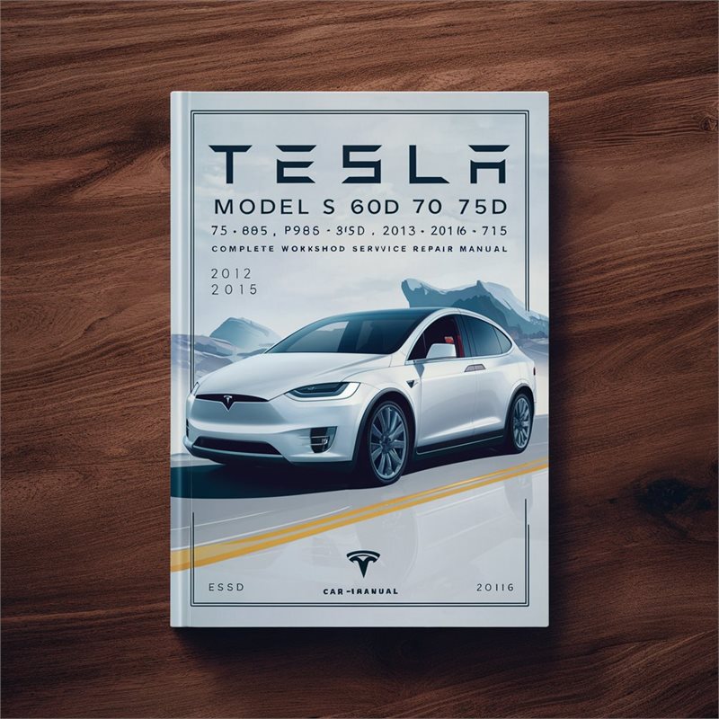 2012-2016 Tesla Model S 60-100D P85-P100D Service Repair Workshop Manual PDF