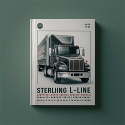 Sterling A & L Line L-LINE L9500 L9501 L9511 L9513 L9522 Truck Service Repair Workshop Manual PDF
