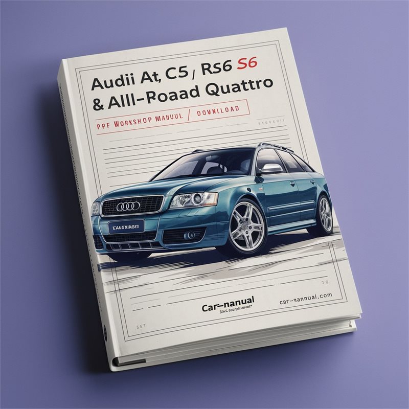 2004 Audi Allroad Quattro A6 C5 S6 RS6 Service Repair Workshop Manual PDF