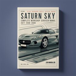 2007-2009 Saturn Sky Service Repair Workshop Manual PDF