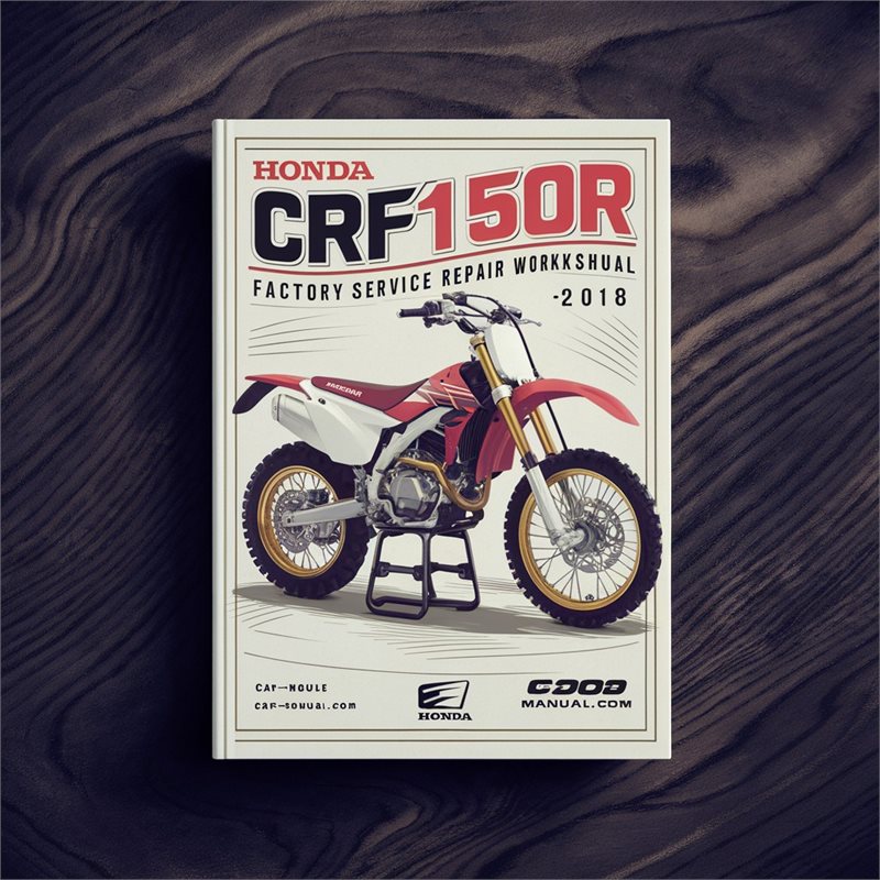 2007-2018 Honda CRF Series CRF150R CRF150RB Motorcycle Service Repair Workshop Manual PDF