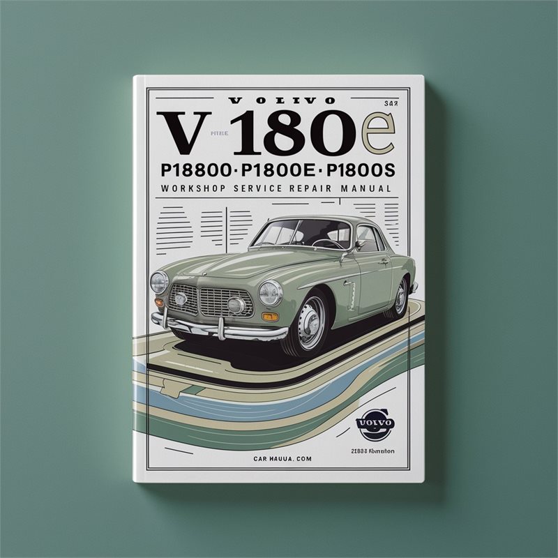 Volvo P1800 P1800E P1800S Service Repair Workshop Manual PDF