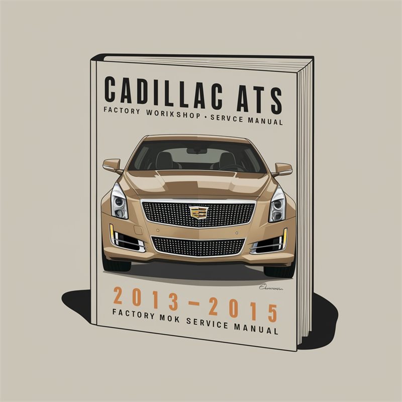 2013-2015 Cadillac ATS Service Repair Workshop Manual PDF
