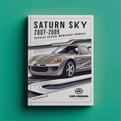 2007-2009 Saturn Sky Service Repair Workshop Manual PDF