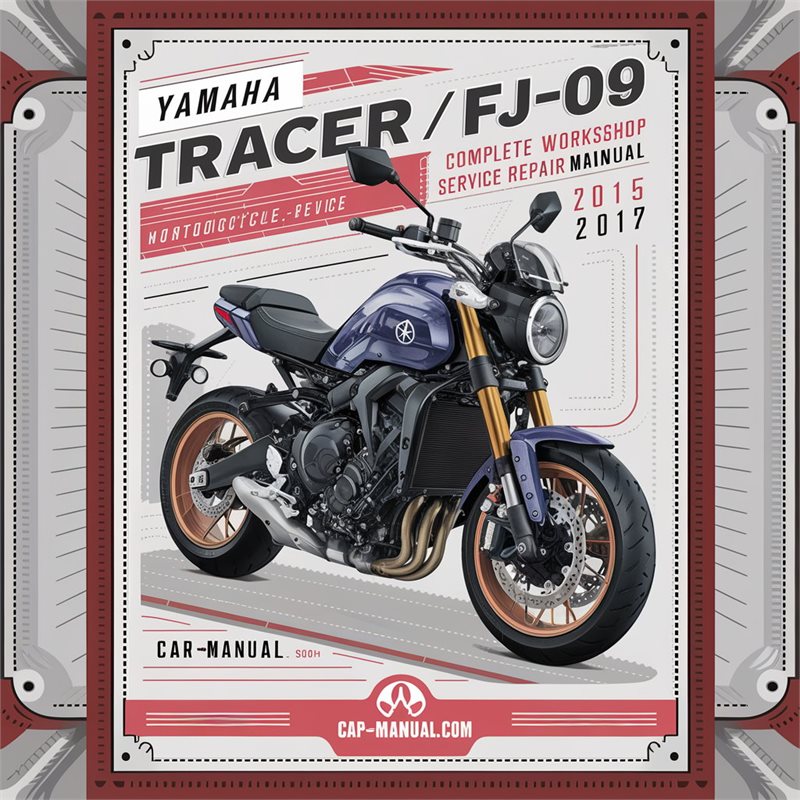 2015-2017 Yamaha FJ Models Tracer 900 MT-09 FJ-09 Motorcycle Service Repair Workshop Manual PDF
