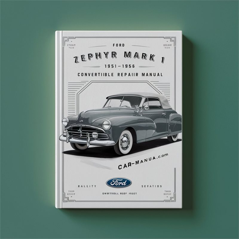 1951-1956 Ford Zephyr Mark 1 - Convertible Roof Service Repair Workshop Manual PDF