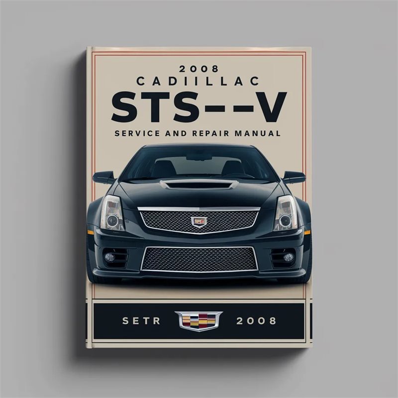 2008 Cadillac STS Service Repair Workshop Manual PDF