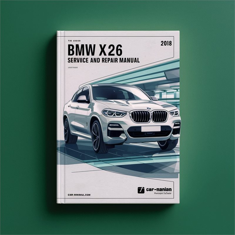 2018 BMW 02 Series X4 F26 Service Repair Workshop Manual PDF