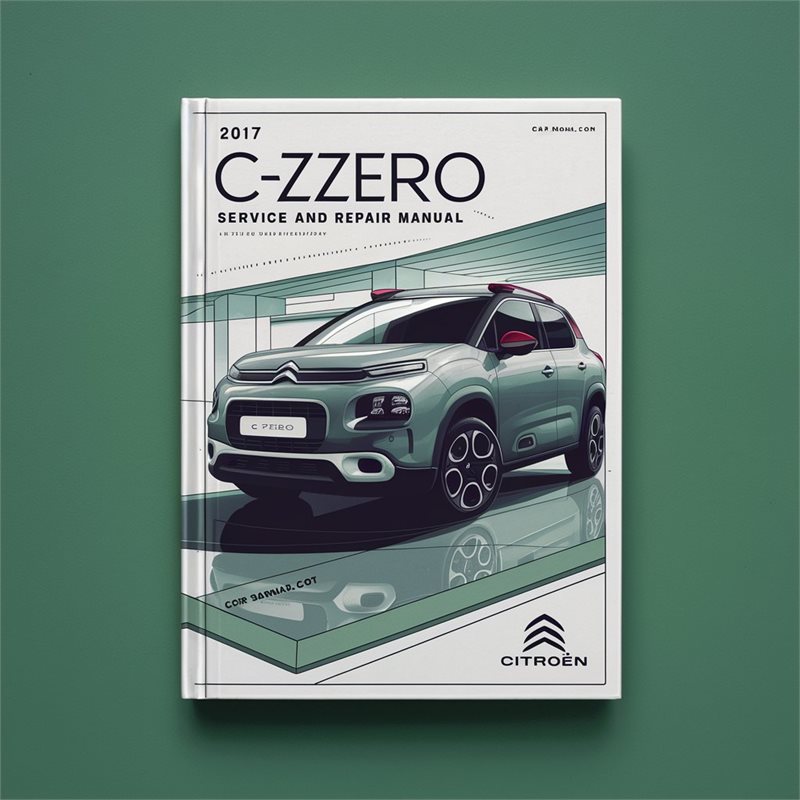 2017 Citroen C Zero C-ZERO Service Repair Workshop Manual PDF