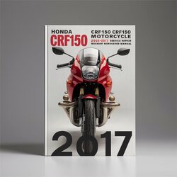 2003-2017 Honda CRF Series CRF150F CRF150 Motorcycle Service Repair Workshop Manual PDF