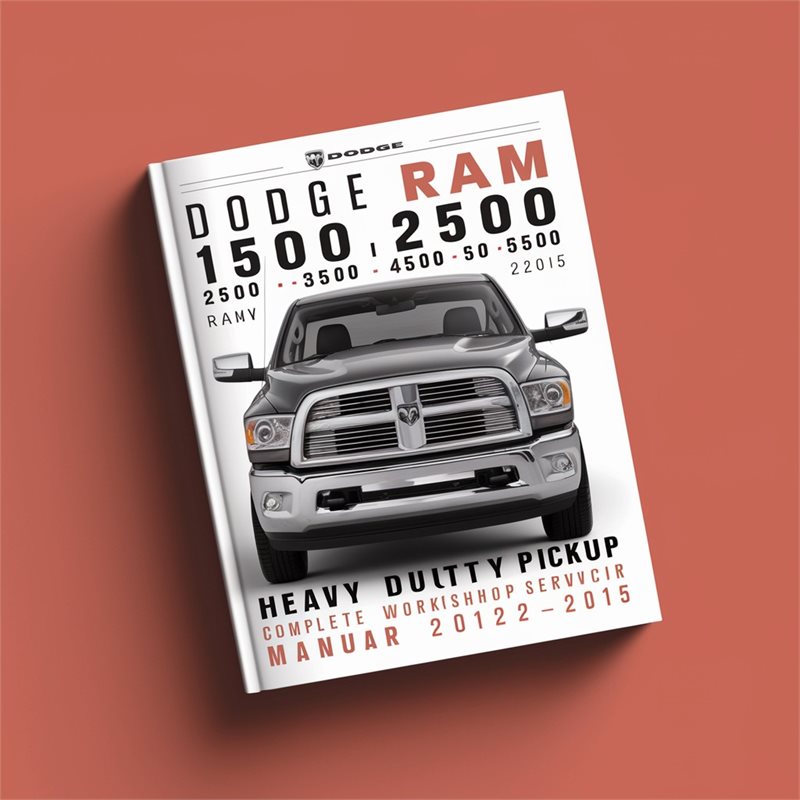 2012-2015 Dodge D Series RAM 1500 2500 3500 4500 5500 Heavy Duty Pickup Service Repair Workshop Manual PDF