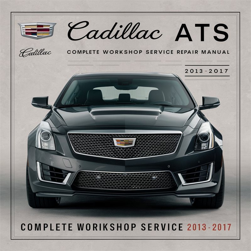 2013-2017 Cadillac ATS Service Repair Workshop Manual PDF