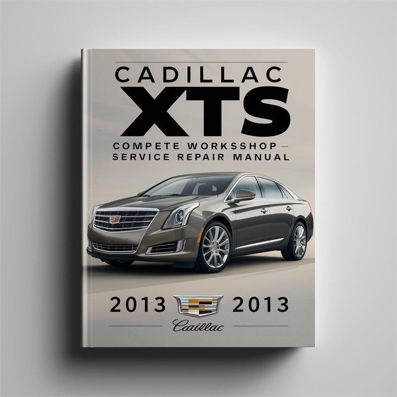 2013 Cadillac XTS Service Repair Workshop Manual PDF