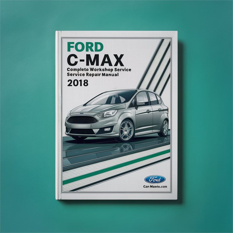 2018 Ford C Max C-MAX Service Repair Workshop Manual PDF