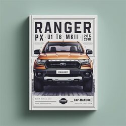 2015-2018 Ford Ranger PX U1 T6 Mkii Service Repair Workshop Manual PDF