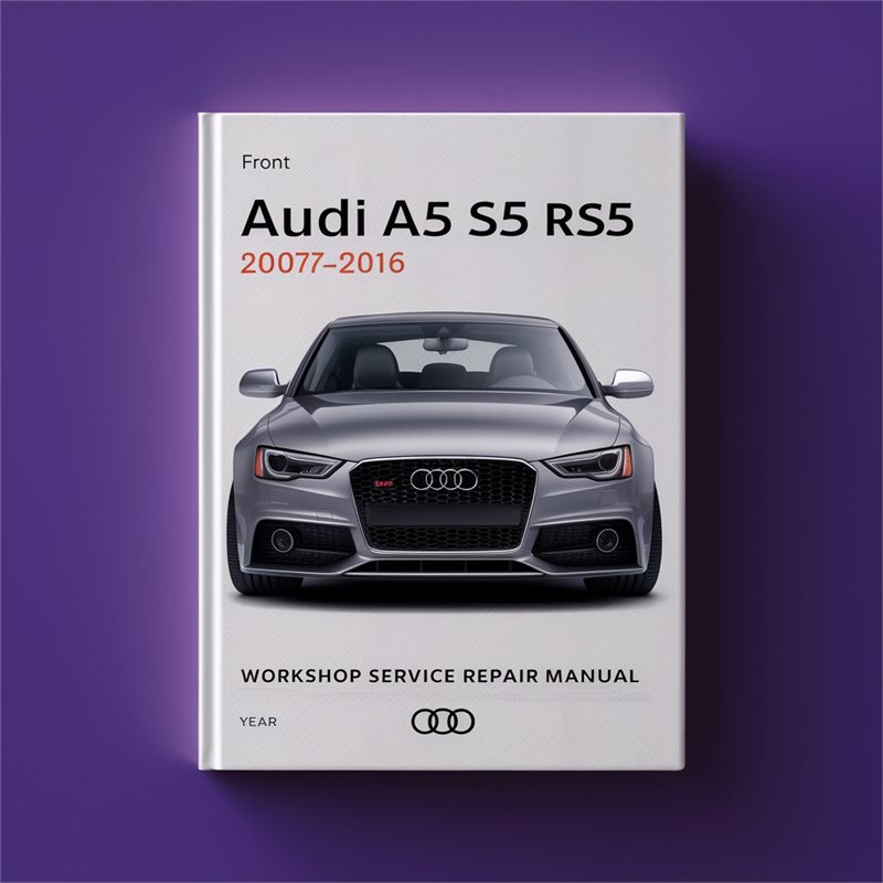 2007-2016 Audi RS5 A5 S5 8T Service Repair Workshop Manual PDF
