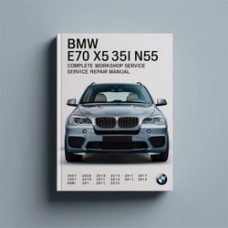 2007-2013 BMW 2 Series E70 X5 35I N55 Service Repair Workshop Manual PDF