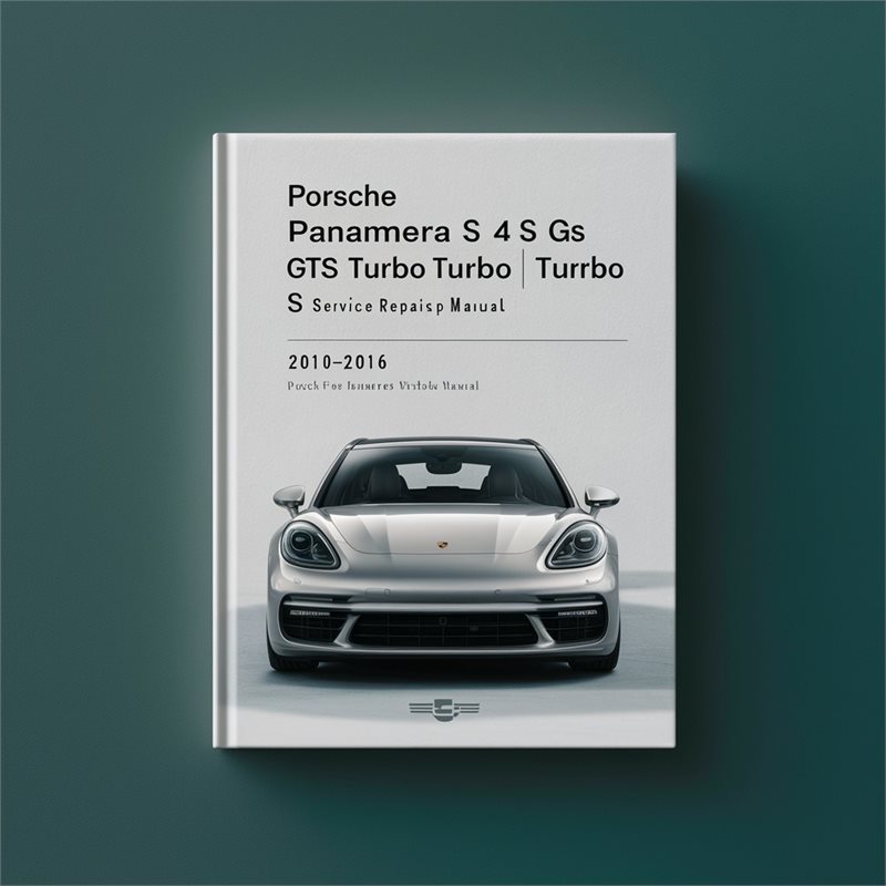 2010-2016 Porsche Panamera S 4S GTS Turbo Service Repair Workshop Manual PDF