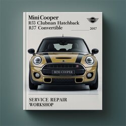 2012-2017 Mini Clubman Cooper R55 Hatchback R57 Convertible Service Repair Workshop Manual PDF