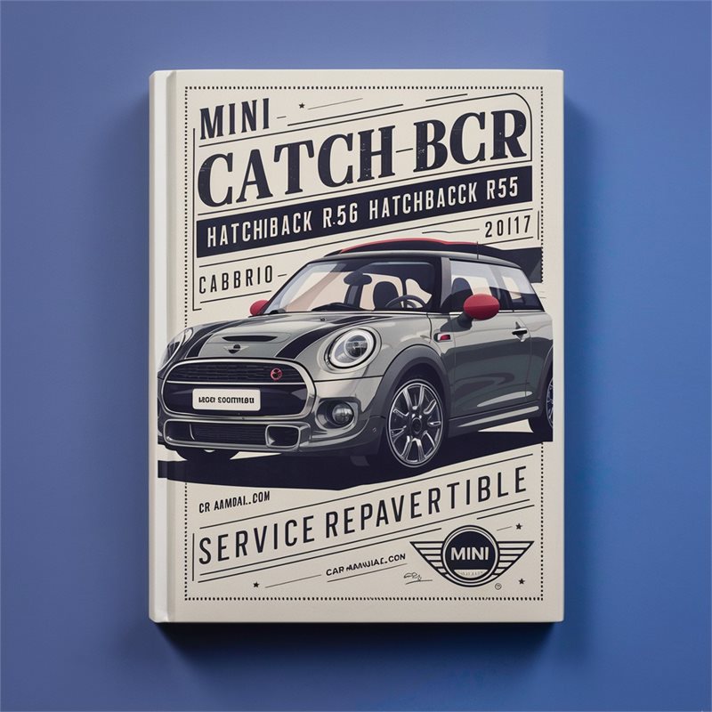 2012-2017 Mini Clubman Cooper Hatchback R56 S R55 Cabrio Convertible R57 Service Repair Workshop Manual PDF