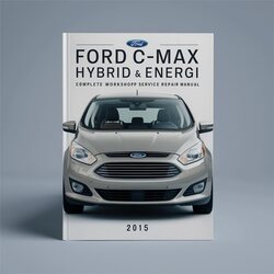 2015 Ford C Max C-MAX Hybrid Energi Service Repair Workshop Manual PDF