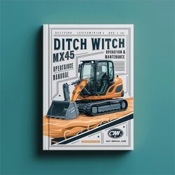 Ditch Witch MX45 Mini Excavator Operation Service Repair Workshop Manual PDF