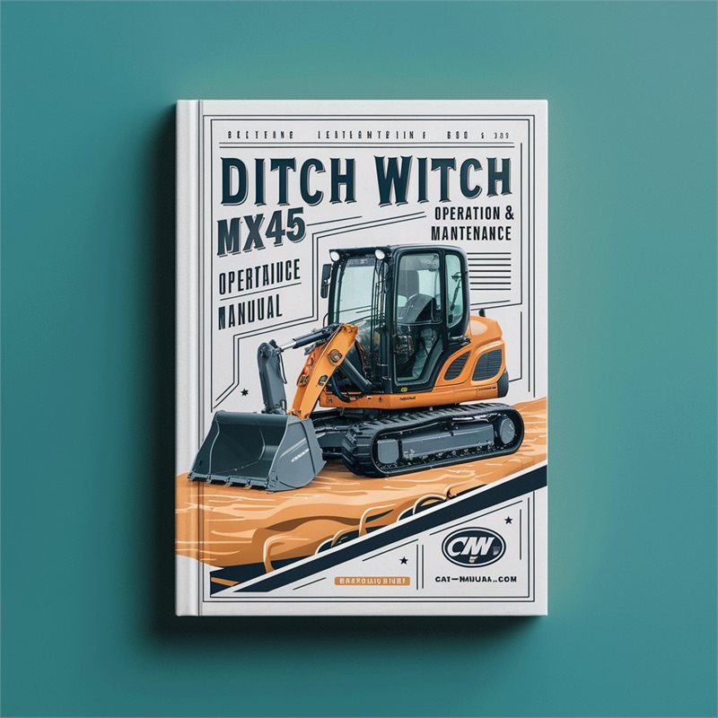 Ditch Witch MX45 Mini Excavator Operation Service Repair Workshop Manual PDF