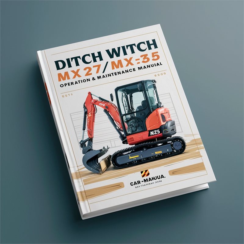 Ditch Witch Mx27/mx35 Mini Excavator Operation Service Repair Workshop Manual PDF