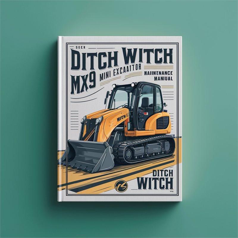 Ditch Witch MX9 Mini Excavator Operation Service Repair Workshop Manual PDF
