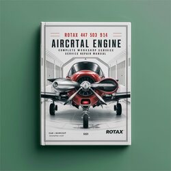 Rotax 912 447 503 582 914 Aircraft Engine Service Repair Workshop Manual PDF
