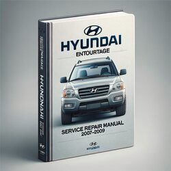 2007-2009 Hyundai Entourage Service Repair Workshop Manual PDF