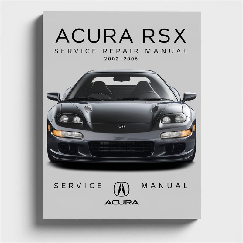 2002-2006 Acura RSX Service Repair Workshop Manual PDF