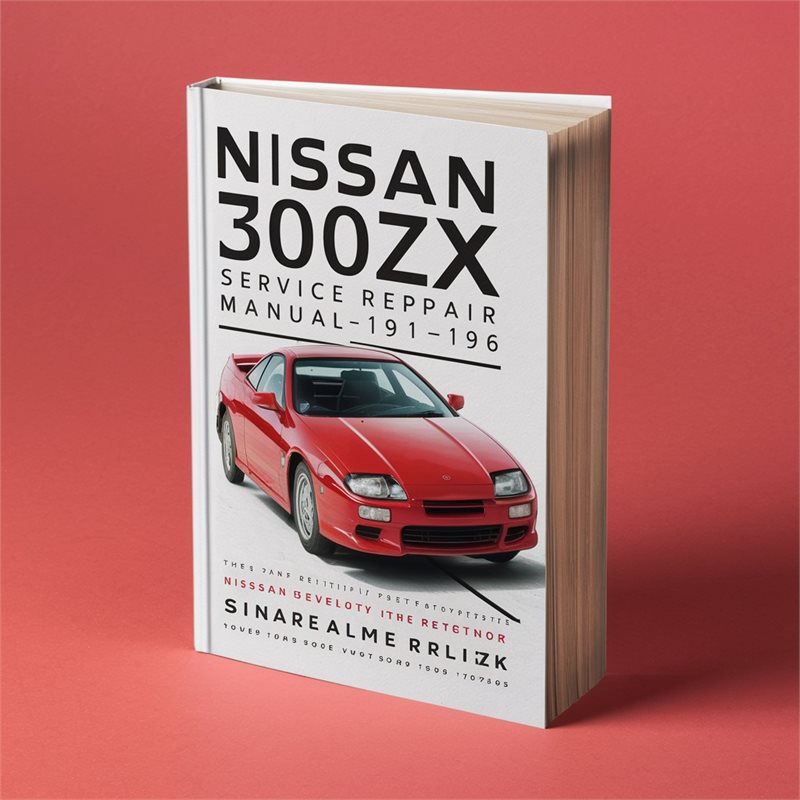 1991-1996 Nissan ZX 300ZX Service Repair Workshop Manual PDF