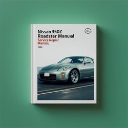 Datsun Roadster Nissan 350Z Service Repair Workshop Manual PDF