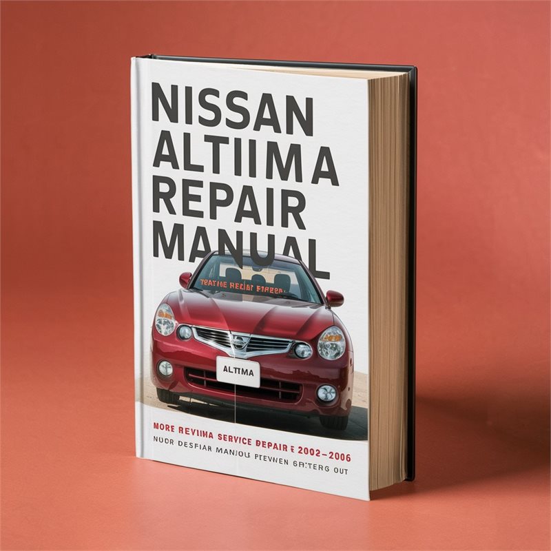 2002-2006 Nissan Altima Service Repair Workshop Manual PDF
