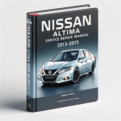 2013-2015 Nissan Altima Service Repair Workshop Manual PDF