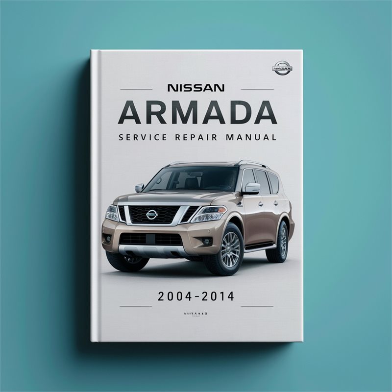 2004-2014 Nissan Armada Service Repair Workshop Manual PDF