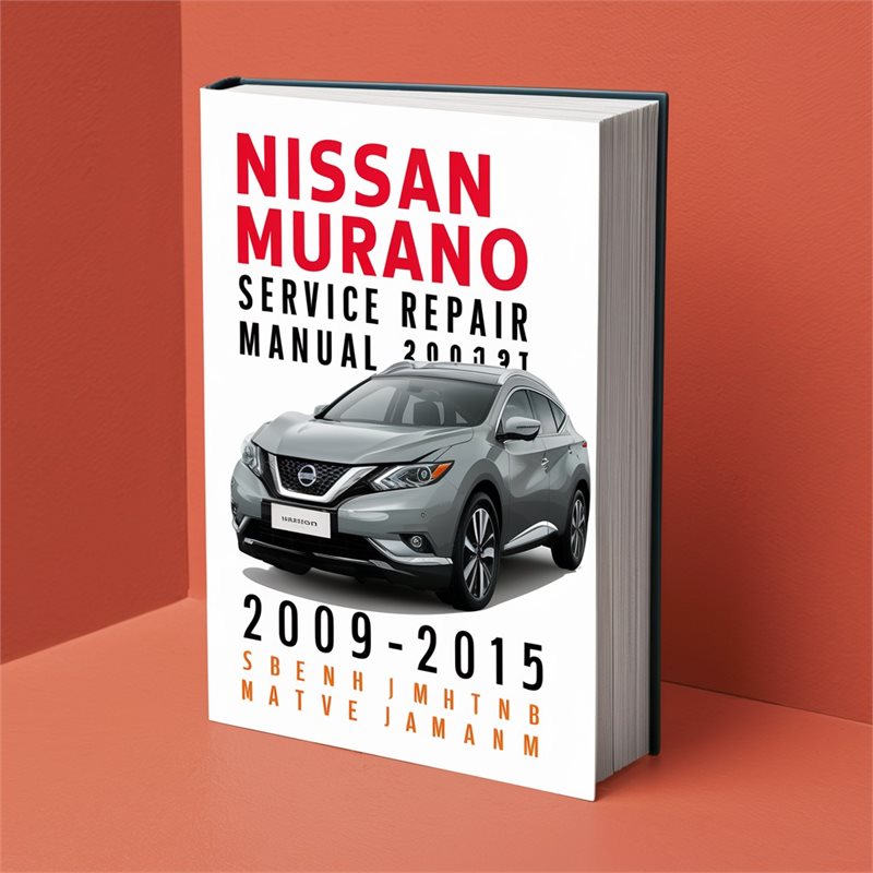 2009-2015 Nissan Murano Service Repair Workshop Manual PDF