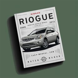 2008-2013 Nissan Rogue Service Repair Workshop Manual PDF